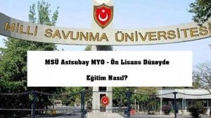 MSÜ Astsubay MYO – Ön Lisans Düzeyde Eğitim Nasıl?