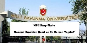 MSÜ Harp Okulu Mazeret Sınavları Nasıl ve Ne Zaman Yapılır?