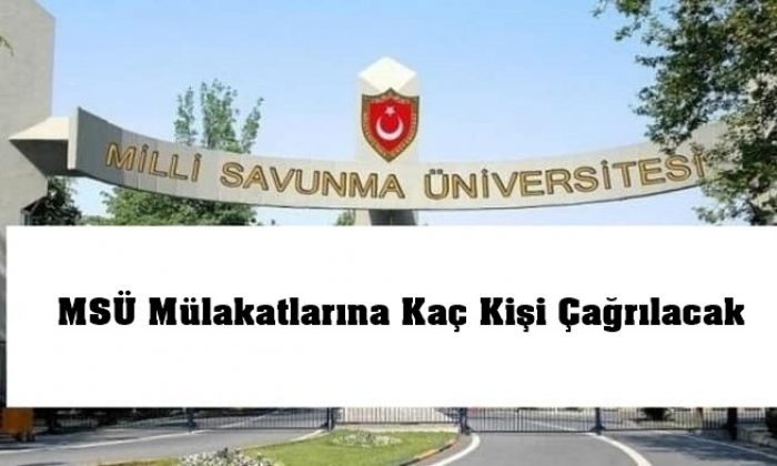 msu mulakatlarina kac kisi cagrilacak 2 nci asamaya kac kisi katilacak