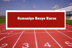 2023 Osmaniye Besyo Kursu – Osmaniye Besyo Hazırlık Kursu