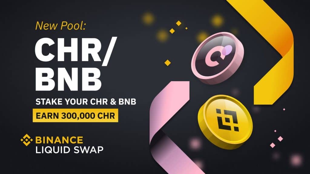 Binance Liquid Swap, CHR / BNB Likidite Havuzu Ekliyor