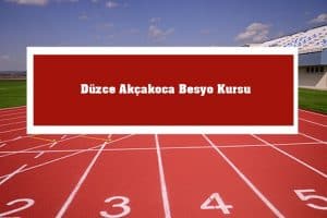 2023 Düzce Akçakoca Besyo Kursu – Akçakoca Besyo Hazırlık Kursu