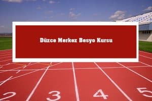 2023 Düzce Merkez Besyo Kursu – Merkez Besyo Hazırlık Kursu