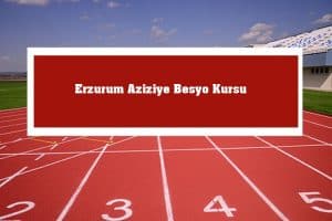 2023 Erzurum Aziziye Besyo Kursu -Aziziye Besyo Hazırlık Kursu