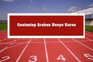 2023 Gaziantep Araban Besyo Kursu – Araban Besyo Hazırlık Kursu
