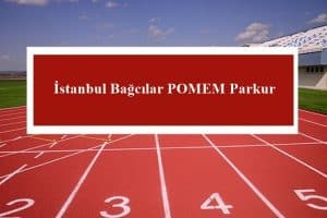 2023 İstanbul Bağcılar POMEM Parkur – Bağcılar POMEM Hazırlık Kursu