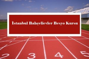 2023 İstanbul Bahçelievler Besyo Kursu -Bahçelievler Besyo Hazırlık Kursu