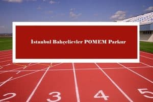 2023 İstanbul Bahçelievler POMEM Parkur – Bahçelievler POMEM Hazırlık Kursu