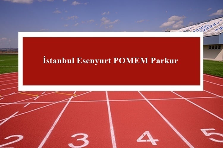 Istanbul Esenyurt POMEM Parkur