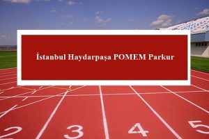 2023 İstanbul Haydarpaşa POMEM Parkur – Haydarpaşa POMEM Hazırlık Kursu