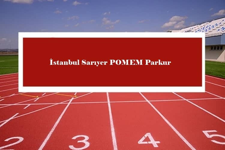 Istanbul Sariyer POMEM Parkur
