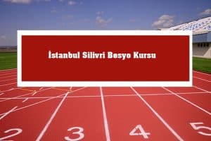 2023 İstanbul Silivri Besyo Kursu – Silivri Besyo Hazırlık Kursu