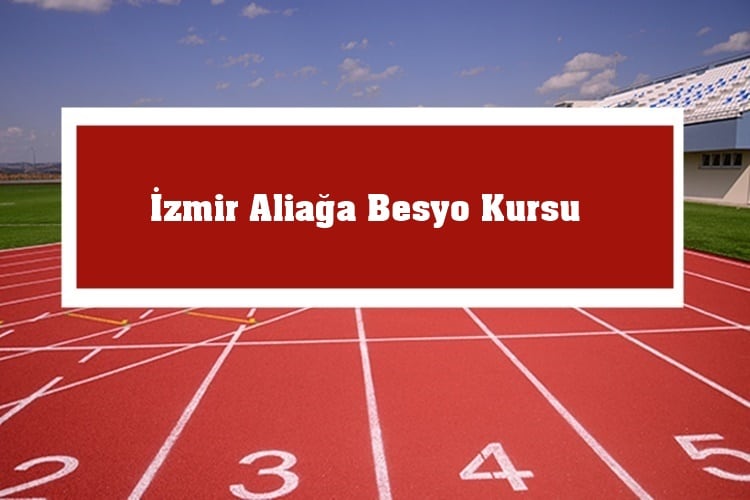 İzmir Aliağa Besyo Kursu
