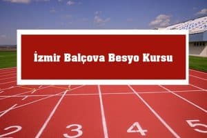2023 İzmir Balçova Besyo Kursu – Balçova Besyo Hazırlık Kursu – Besyo Kursu