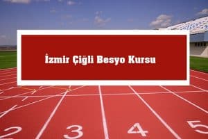 2023 İzmir Çiğli Besyo Kursu – Çiğli Besyo Hazırlık Kursu – Besyo Kursu