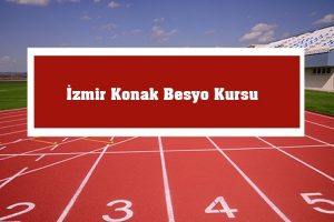 2023 İzmir Konak Besyo Kursu – Konak Besyo Hazırlık Kursu