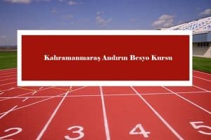 2023 Kahramanmaraş Andırın Besyo Kursu – Andırın Besyo Hazırlık Kursu