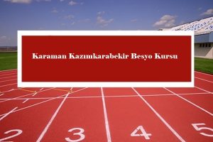 2023 Karaman Kazımkarabekir Besyo Kursu – Kazımkarabekir Besyo Hazırlık Kursu