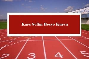 2023 Kars Selim Besyo Kursu – Selim Besyo Hazırlık Kursu