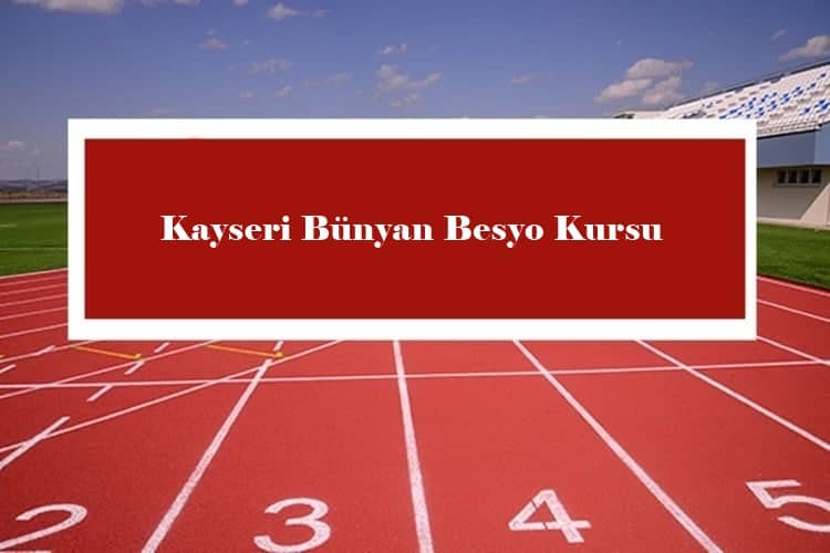 Kayseri Bünyan Besyo Kursu