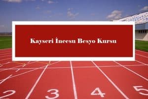 2023 Kayseri İncesu Besyo Kursu – İncesu Besyo Hazırlık Kursu