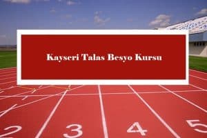 2023 Kayseri Talas Besyo Kursu – Talas Besyo Hazırlık Kursu