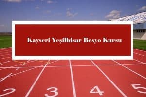 2023 Kayseri Yeşilhisar Besyo Kursu – Yeşilhisar Besyo Hazırlık Kursu