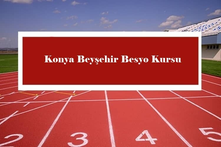Konya Beyşehir Besyo Kursu