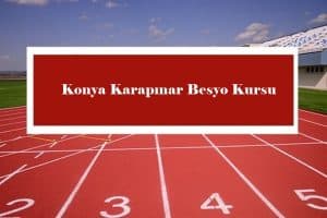 Konya Karapınar Besyo Kursu – Karapınar Besyo Hazırlık Kursu