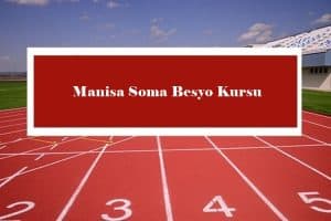 2023 Manisa Soma Besyo Kursu – Soma Besyo Hazırlık Kursu