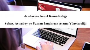 Jandarma Genel Komutanlığı Subay, Astsubay ve Uzman Jandarma Atama Yönetmeliği