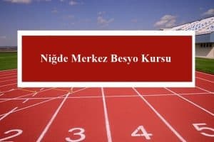 2023 Niğde Merkez Besyo Kursu – Merkez Besyo Hazırlık Kursu