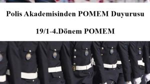 Polis Akademisinden POMEM Duyurusu – 19/1-4.Dönem POMEM