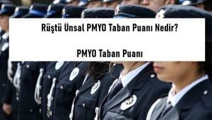Rüştü Ünsal PMYO Taban Puanı Nedir? Rüştü Ünsal PMYO Taban Puanı
