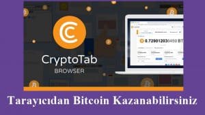 Cryptotab Browser İle Tarayıcıdan Bitcoin Kazanabilirsiniz