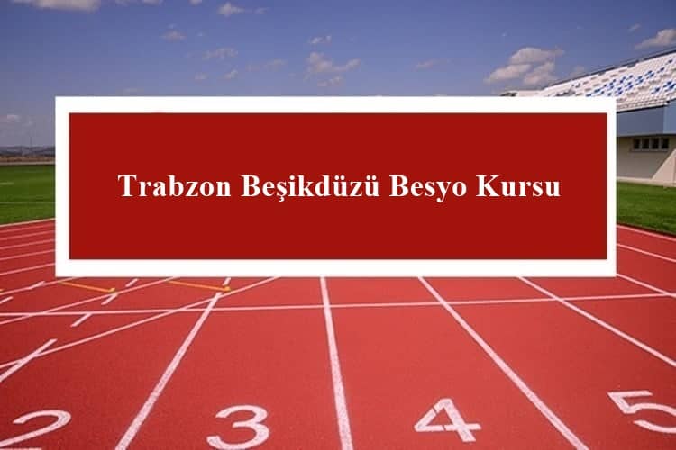 Trabzon Beşikdüzü Besyo