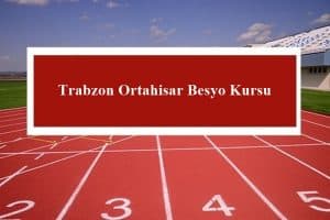 2023 Trabzon Ortahisar Besyo Kursu – Ortahisar Besyo Hazırlık Kursu