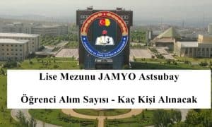 2023 Lise Mezunu JAMYO Astsubay Öğrenci Alım Sayısı – Kaç Kişi Alınacak