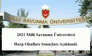 2021 Milli Savunma Üniversitesi Harp Okulları Sonuçları Açıklandı.