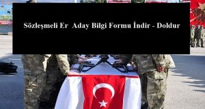 Sözleşmeli Er  Aday Bilgi Formu İndir – Doldur