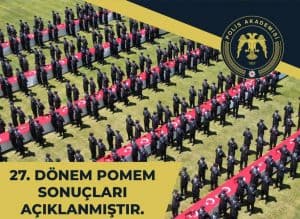 27. Dönem POMEM Mülakat Sonuçları Açıklandı.