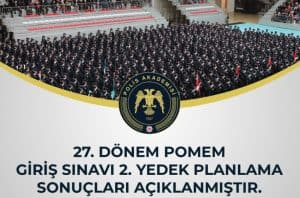 27. Dönem POMEM 2.Yedek Yerleştirme Sonuçları Açıklandı.