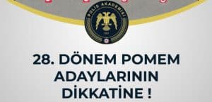 28. Dönem POMEM Alım Duyurusu Geldi – 8000 Polis Alımı Yapılacak