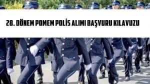 28. Dönem POMEM Polis Alımı Başvuru Kılavuzu – Başvuru Şartları