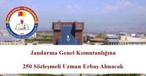 Jandarma Genel Komutanlığına 250 Sözleşmeli Uzman Erbaş Alınacak