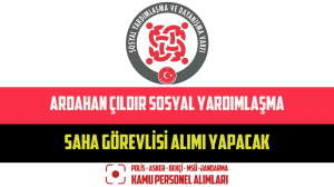 Ardahan Çıldır Sosyal Yardımlaşma Saha Görevlisi Alımı Yapacak
