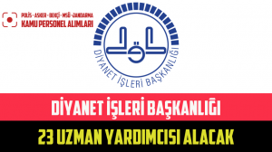 Diyanet İşleri Başkanlığı 60 KPSS İle 23 Memur Alımı İlanı Yayımlandı