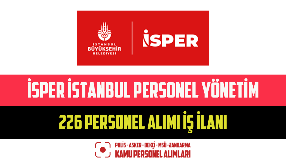 İSPER İstanbul Personel Yönetim 226 Personel Alımı İş İlanı – Başvuru Formu