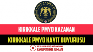 2024 Kırıkkale PMYO Kazanan Adaylara Duyuru – Kırıkkale PMYO Kayıt Duyurusu