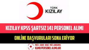 Kızılay KPSS Şartsız 141 Personel Alımı Online Başvuruları Sona Eriyor